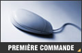 Premi&egrave;re commande
