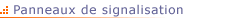 Panneaux de signalisation