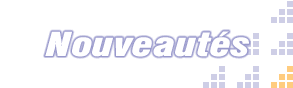 Nouveaut&eacute;s