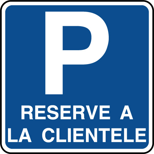 Panneau indication de parking réservé à la clientèle - Virages