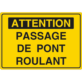 Panneau attention passage de pont roulant